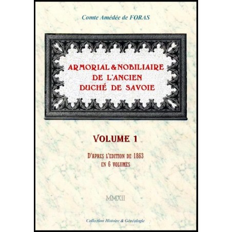 ARMORIAL ET NOBILIAIRE DE L'ANCIEN DUCHÉ DE SAVOIE - volume 1