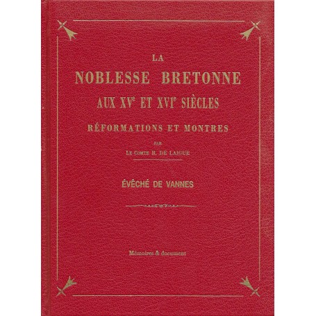 LA NOBLESSE BRETONNE AUX XVe et XVIe SIÈCLES, tome 1 & 2