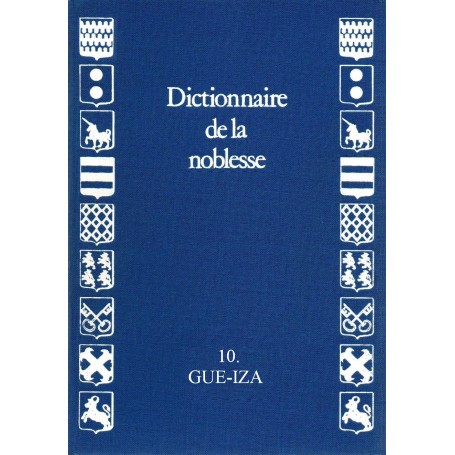 DICTIONNAIRE DE LA NOBLESSE - Volume 10