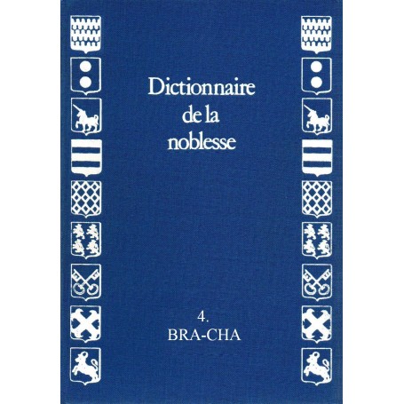 DICTIONNAIRE DE LA NOBLESSE - Volume 4