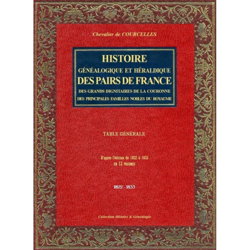 Histoire Généalogique Et Héraldique Des Pairs De France Du Chevalier De ...