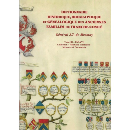 Dictionnaire historique, biographique et généalogique des anciennes familles de Franche-Comté