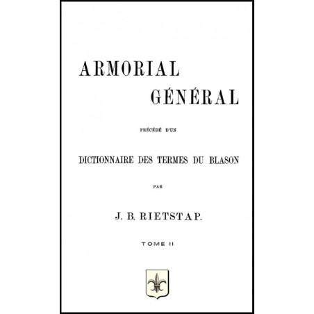 ARMORIAL GÉNÉRAL RIETSTAP - Tome 2