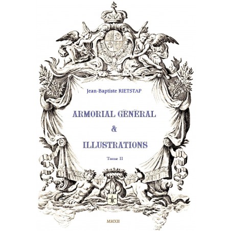 ARMORIAL GÉNÉRAL RIETSTAP - Tome 2 - Écus C-F