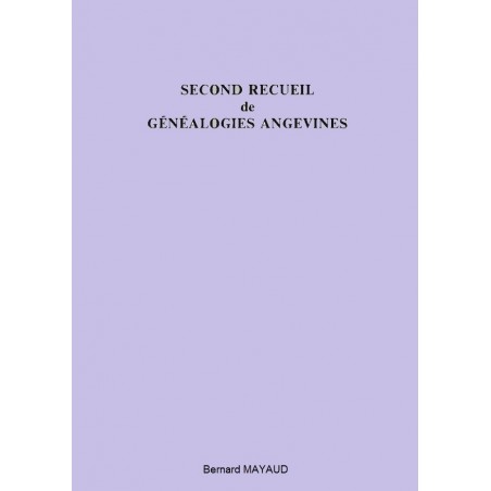 SECOND RECUEIL DE GÉNÉALOGIES ANGEVINES