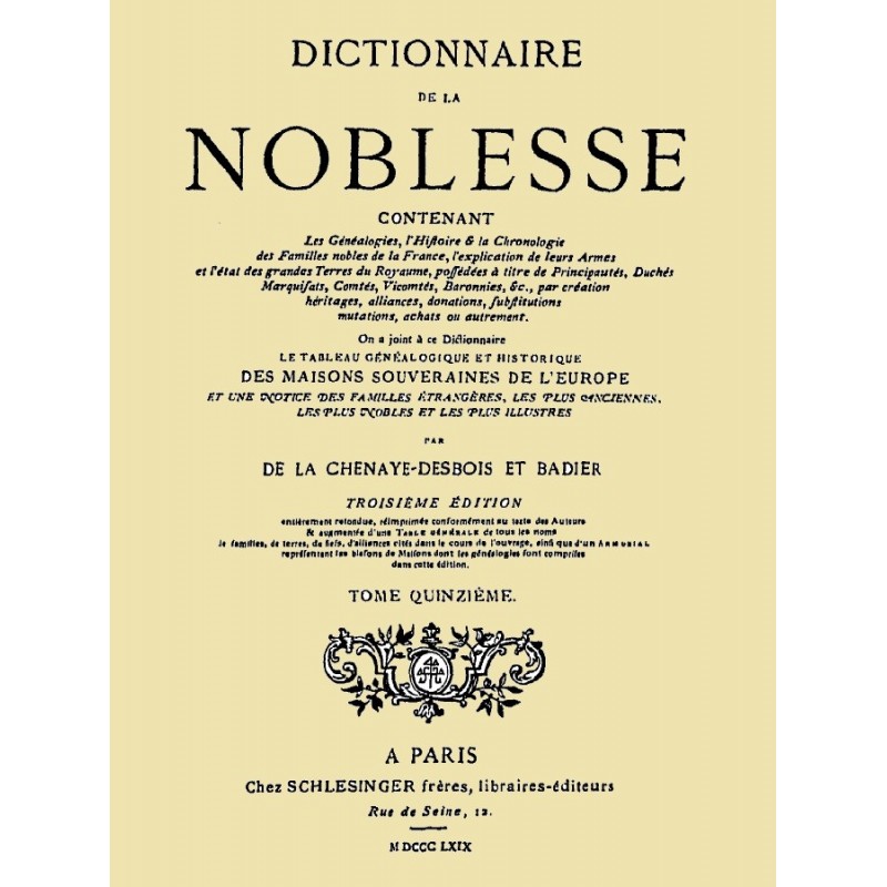 Dictionnaire De La Noblesse - Volume 15